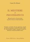 Il mestiere di psicoterapeuta. Manuale pratico di psicoterapia cognitivo-emotivo-comportamentale