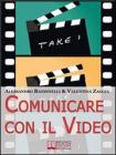 Comunicare con il Video. eBook