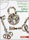 Rifugio segreto. Letture semplificate. Con espansione online. Con CD Audio. Per la Scuola media