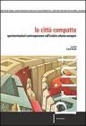 La citt� compatta. eBook