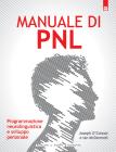 Manuale di PNL. Programmazione neurolinguistica e sviluppo personale