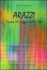 Arazzi. Tessere il viaggio della vita