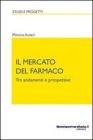 Il mercato del farmaco. Tra andamenti e prospettive. eBook