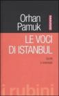 Le voci di Istanbul. Scritti e interviste