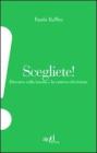 Scegliete! Discorso sulla buona e cattiva televisione. eBook