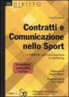 Contratti e comunicazione nello sport. Pubblicit�, sponsorizzazione e marketing. eBook