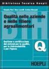 Qualit� nelle aziende e nelle filiere agroalimentari. Gestione e certificazione dei sistemi per la qualit�, per la rintracciabilit� e per l'igiene