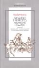 Nessuno � perfetto, neanche i cavalli