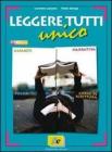 Leggere tutti. Volume unico. Con espansione online. Per le Scuole superiori