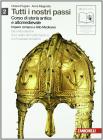 Tutti i nostri passi. Corso di storia antica e medievale. Con espansione online. Per le Scuole superiori vol.2