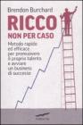 Ricco non per caso
