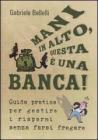 Mani in alto, questa � una banca! eBook