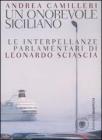 Un onorevole siciliano. Le interpellanze parlamentari di Leonardo Sciascia