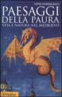 Paesaggi della paura. Vita e natura nel Medioevo
