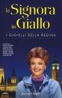La signora in giallo. I gioielli della regina