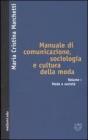 Manuale di comunicazione, sociologia e cultura della moda vol.1