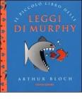 Il piccolo libro delle leggi di Murphy