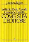 Come si fa l'editore. Manuale di gestione economico-finanziaria di una casa editrice
