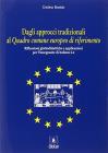 Dagli approcci tradizionali al quadro comune europeo di riferimento. Riflessioni glottodidattiche e applicazioni per l'insegnante di italiano L2