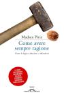 Come avere sempre ragione. eBook
