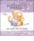 Mirtillo non vuole fare la nanna