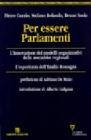 Per essere Parlamenti. L'innovazione dei modelli organizzativi delle assemblee regionali. L'esperienza dell'Emilia Romagna