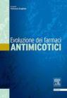 Evoluzione dei farmaci antimicotici. eBook