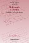 Melancolia e musica. Creativit� e sofferenza mentale. eBook