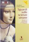 Sguardi sulle scienze umane. Antropologia e sociologia. Con moduli psicologia e pedagogia. Con espansione online. Per il secondo biennio delle Scuole superiori