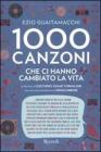 1000 canzoni che ci hanno cambiato la vita. eBook