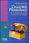 L amore passionale. Anticamera del dolore o speranza di felicit�? eBook