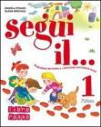 Segui il... Con espansione online. Per la 1� classe elementare