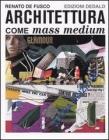 Architettura come mass medium. Note per una semiologia architettonica