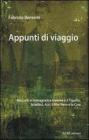 Appunti di viaggio. Racconti e immagini tra Genova e il Tigullio, Istanbul, Israele, la Cina e la �Merica�