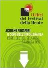 Il seme dellintolleranza. Ebrei, eretici, selvaggi: Granada 1492. eBook