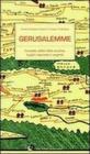Gerusalemme. L'incanto della citt� vecchia, loghi nascosti e segreti