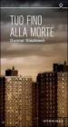 Tuo fino alla morte. eBook