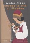 Quando la vita si illumina. eBook
