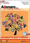Allenare... la fusione uditiva. Quaderno per l'allievo. Per la Scuola elementare. Con CD-ROM
