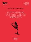 Tutto inizi� con un calice spezzato