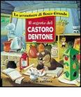 Il segreto del castoro dentone