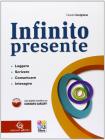 Infinito presente. Con espansione online. Per le Scuole superiori. Con CD-ROM