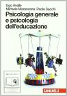 Psicologia generale e psicologia dell'educazione. Con espansione online. Per le Scuole superiori
