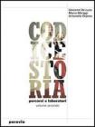 Codice storia. Percorsi e laboratori. Per le Scuole superiori vol.1