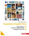 Guardare capire fare. Essenziale. Vol. A-B: Storia dell'arte e strumenti per leggere l'opera-Linguaggio e argomenti. Con espansione online. Per la Scuola media
