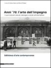 Anni '70: l'arte dell'impegno. I nuovi orizzonti culturali, ideologici e sociali nell'arte italiana
