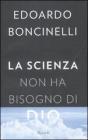 La scienza non ha bisogno di Dio. eBook