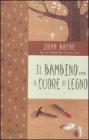 Il bambino con il cuore di legno. eBook
