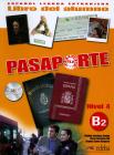 Pasaporte Ele. B2. Libro del alumno. Con espansione online. Con CD Audio. Per le Scuole superiori vol.4