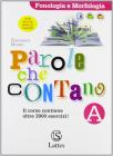 Parole che contano. Con ortografia. Con espansione online. Per la Scuola media vol.1